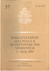 Poselství papeže Jana Pavla II. ke Světovému dni nemocných 11. února 2001 Cover Image