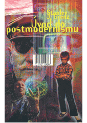 Úvod do postmodernismu = = A primer on postmodernism Cover Image