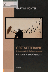 Gestaltterapie, uvědomování, dialog a proces : Historie a současnost Cover Image