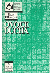 Ovoce ducha : růst do podobnosti Kristu ; = Fruit of the Spirit Cover Image