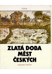 Zlatá doba měst českých  Cover Image