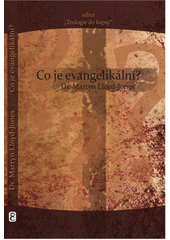 Co je evangelikální : Základy, které nesmějí být opuštěny Cover Image