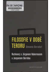 Filosofie v době teroru : rozhovory s Jürgenem Habermasem a Jacquesem Derridou  Cover Image