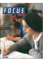 Focus on text : soubor čtecích a poslechových textů s klíčem pro státní maturitní zkoušky z angličtiny  Cover Image