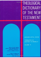 Theological dictionary of the New Testament / Volume 3 Cover Image
