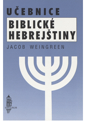 Učebnice biblické hebrejštiny = = A Practical Grammarfor Classical Hebrew Cover Image