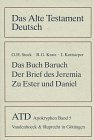 Das Alte Testament Deutsch : Das Buch Baruch ; Der Brief des Jeremia ; Zusätze zur Ester und Daniel  Cover Image