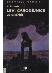 Letopisy Narnie = = The lion, the witch and the warderobe Kniha 1. Lev, čarodějnice a skříň Cover Image