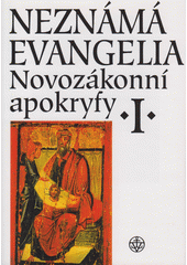 Neznámá evangelia : Novozákonní apokryfy I Cover Image