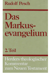 Herders Theologischer Kommentar zum Neuen Testament: Das Markusevangelium, Band II, Zweiter teil. Kommentar zu Kap. 8,27-16.20  Cover Image