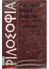 Nejstarší řecká filosofie : filosofie v předklasickém údobí před sofistikou a Sókratem Cover Image