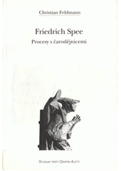 Friedrich Spee : procesy s čarodějnicemi  Cover Image