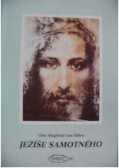 Ježíše samotného : 20 promluv v rozhlase i jinde Cover Image