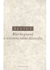 Kierkegaard a existenciální filosofie : výbor statí Cover Image