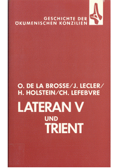 Geschichte der ökumenischen Konzilien : Lateran V und Trient. 1. Teil , Band 10   Cover Image
