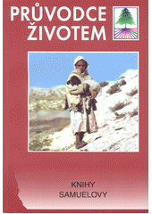 Průvodce životem : 1. Samuelova ;  2. Samuelova /  Luxpress Cover Image