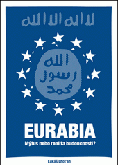 Eurabia : mýtus nebo realita budoucnosti?  Cover Image
