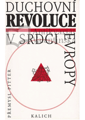Duchovní revoluce v srdci Evropy : pohled do dějin českého národa Cover Image