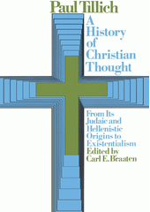 A history of Christian thought : from its Judaic and Hellenistic origins to existentialism Cover Image