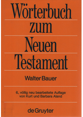 Griechisch-deutsches Wörterbuch : zu den Schriften des Neuen Testaments und der frühchristlichen Literatur Cover Image