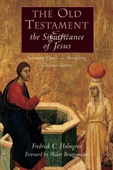 The Old Testament and the Significance of Jesus : Embracing Change - Maintaining Christian Identity Cover Image