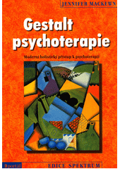 Gestalt psychoterapie : moderní holistický přístup k psychoterapii  Cover Image
