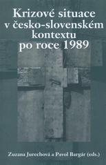Krizové situace v česko-slovenském kontextu po roce 1989  Cover Image