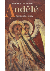 Andělé : teologické úvahy  Cover Image