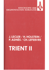 Geschichte der ökumenischen Konzilien : Trient II , Band 11  Cover Image