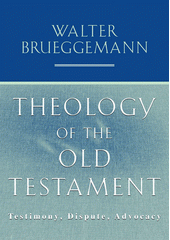 Theology of the Old Testament : testimony, dispute, advocacy Cover Image