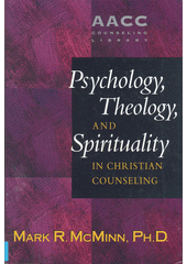 Psychology, theology, and spirituality in Christian counseling / Mark R. McMinn Cover Image