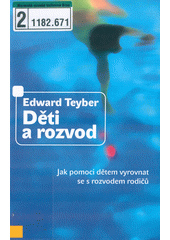 Děti a rozvod : Jak pomoci dětem vyrovnat se s rozvodem rodičů Cover Image