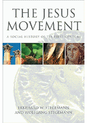 The Jesus Movement : A Social History of Its First Century /  Ekkehard W. Stegemann ; Wolfgang Stegemann Cover Image