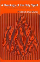 A theology of the Holy Spirit : the pentecostal experience and the New Testament witness Cover Image