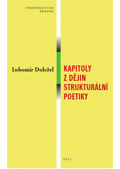 Kapitoly z dějin strukturální poetiky : od Aristotela k pražské škole ; = Occidental poetics, tradition and progress Cover Image