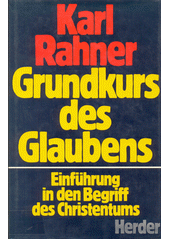 Grundkurs des Glaubens : Einführung in den Begriff des Christentums  Cover Image
