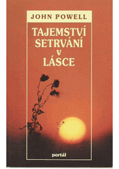 Tajemství setrvání v lásce = = The secret of staying of love Cover Image
