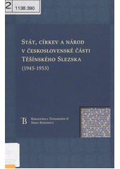 Stát, církev a národ v Československé části Těšínského Slezska (1945-1953) : Józef Szymeczek Cover Image