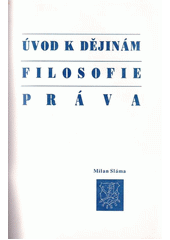 Úvod k dějinám filosofie práva : (od antického myšlení ke Kantovi)  Cover Image