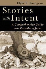 Stories with Intent : A Comprehensive Guide to the Parables of Jesus /  Klyne R. Snodgrass Cover Image