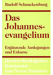 Herders Theologischer Kommentar zum Neuen Testament: Das Johannesevangelium. Band IV, IV. Teil, Ergänzende Auslegugen und Exkurse  Cover Image