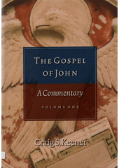The Gospel of John : A Commentary, Volume One Cover Image