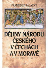 Dějiny národu českého v Čechách a v Moravě  Cover Image