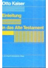 Einleitung in das Alte Testament : eine Einführung in ihre Ergebnisse und Probleme  Cover Image