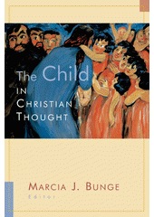 The child in Christian thought  Cover Image