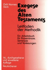 Exegese des Alten Testaments : Leitfaden der Methodik : ein Arbeitsbuch für Proseminare, Seminare und Vorlesungen  Cover Image
