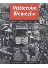 Hitlerovo Německo : život v období Třetí říše  Cover Image