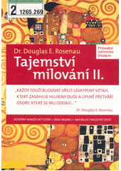 Tajemství milování II. : Průvodce intimním životem /  Dr. Douglas E. Rosenau Cover Image