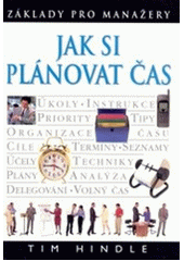 Jak si plánovat čas : Základy pro manažery Cover Image