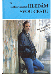 Hledám svou cestu : jak se přiblížit dospívajícím  Cover Image